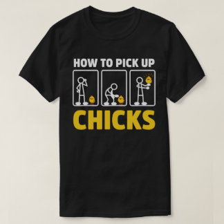 How to Pick Up Chicks Funny Stick Figure Sarcasm T-Shirt