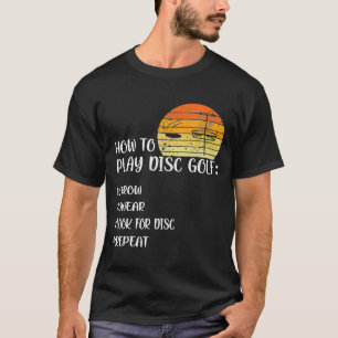 How To Play Disc Golf Frisbee Disc 5 T-Shirt