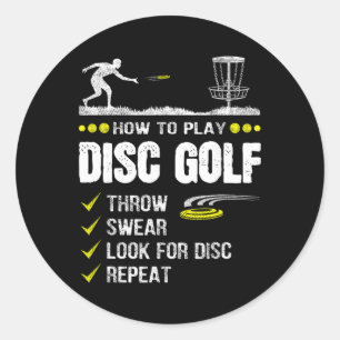 How To Play Disc Golf Frisbee Disc Golfer Humour D Classic Round Sticker