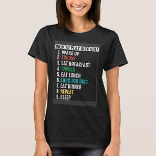 How To Play Disc Golf Frisbee Folf Disc Golfing Da T-Shirt