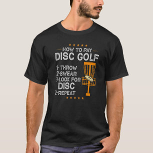 How To Play Disc Golf Frisbee Golfing Player Mens T-Shirt