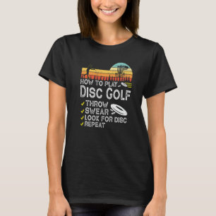 How To Play Disc Golf Frisbee Golfing Player Mens T-Shirt