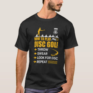 How To Play Disc Golf Frisbee Golfing Player Mens T-Shirt