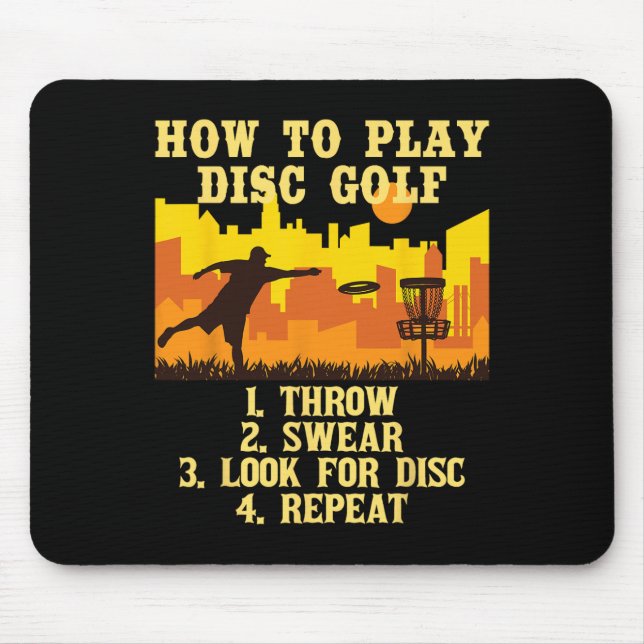 How To Play - Disc Golf Player Flying Disc Golfer  Mouse Pad (Front)