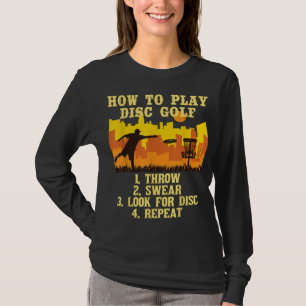 How to Play Disc Golf Player Flying Disc Golfer T-Shirt