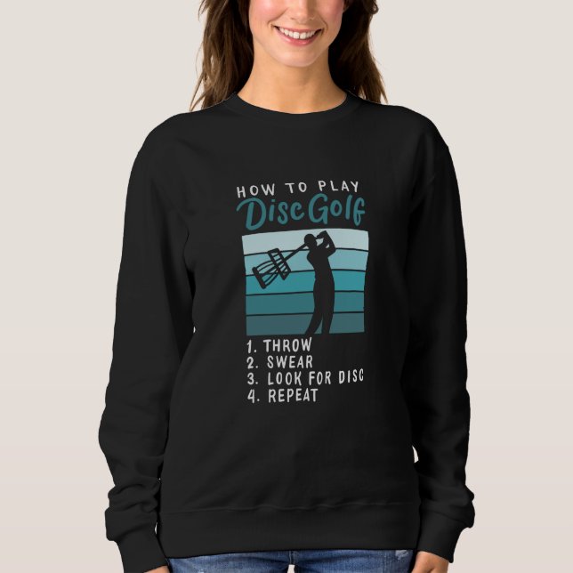 How To Play Disc Golf Sweatshirt (Front)