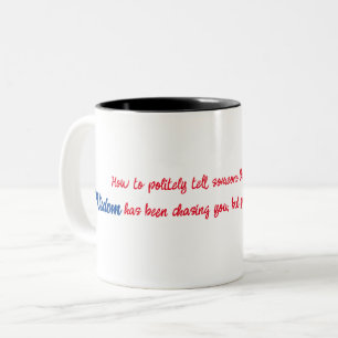 How to politely tell someone mug