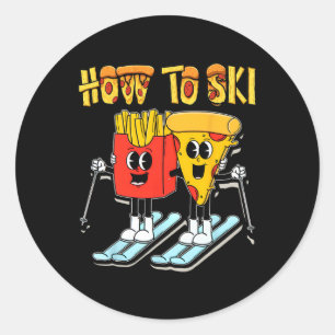 How To Ski Funny Pizza French Fries Skier Skiing F Classic Round Sticker