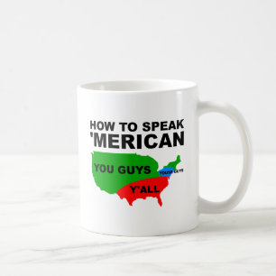 How To Speak 'Merican Funny Mug