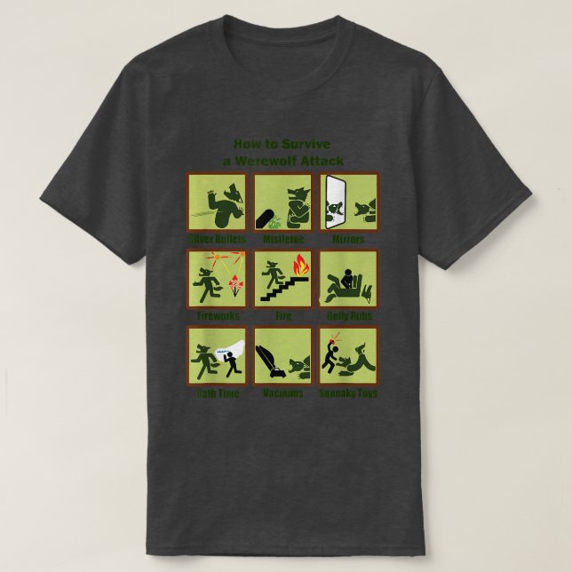 How To Survive A Werewolf Attack Funny Apparel  T-Shirt (Design Front)