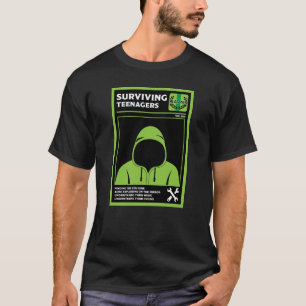 How To Survive Teenagers T-Shirt