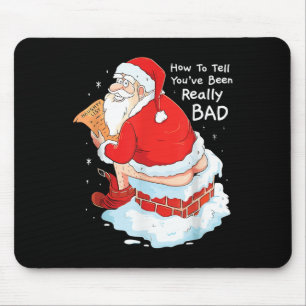 How To Tell When Youve Been Bad Christmas Naughty Mouse Pad