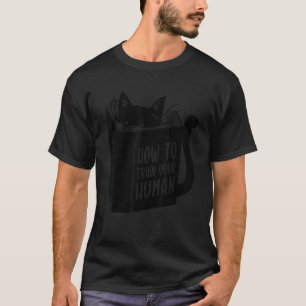 How To Train Your Human Cat Reading To Train The T-Shirt