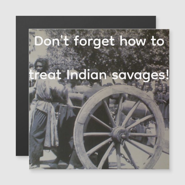 How to treat Indian savages Magnetic Card (Front/Back)