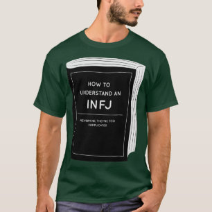 How to understand an INFJ T-Shirt