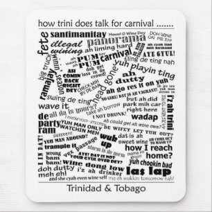how trini does talk Mousepad