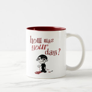 How Was Your Day Mug