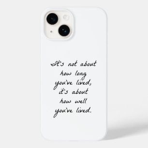 How Well You've Lived iPhone Case