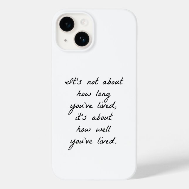 How Well You've Lived iPhone Case (Back)