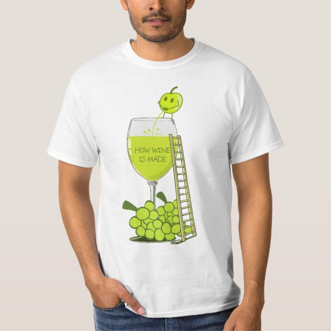 How Wine is Made Funny Graphic T-Shirt (Front)