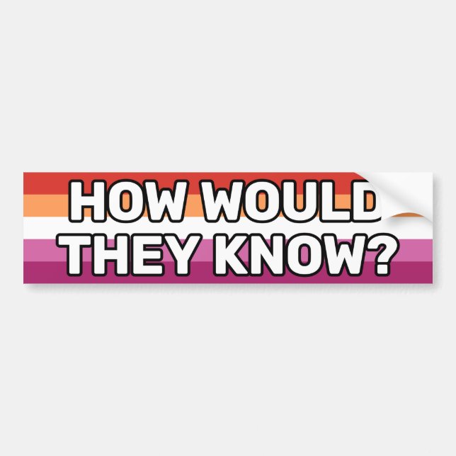 How Would They Know White Lesbian Flag (5 Stripes) Bumper Sticker (Front)