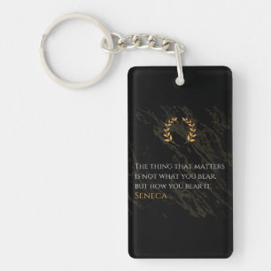 How You Bear It - Seneca Stoic Philosophy Quote Key Ring