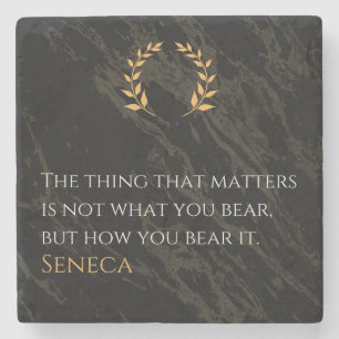 How You Bear It - Seneca Stoic Philosophy Quote Stone Coaster