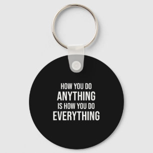 How You Do Anything Motivational Quote Entrepreneu Key Ring