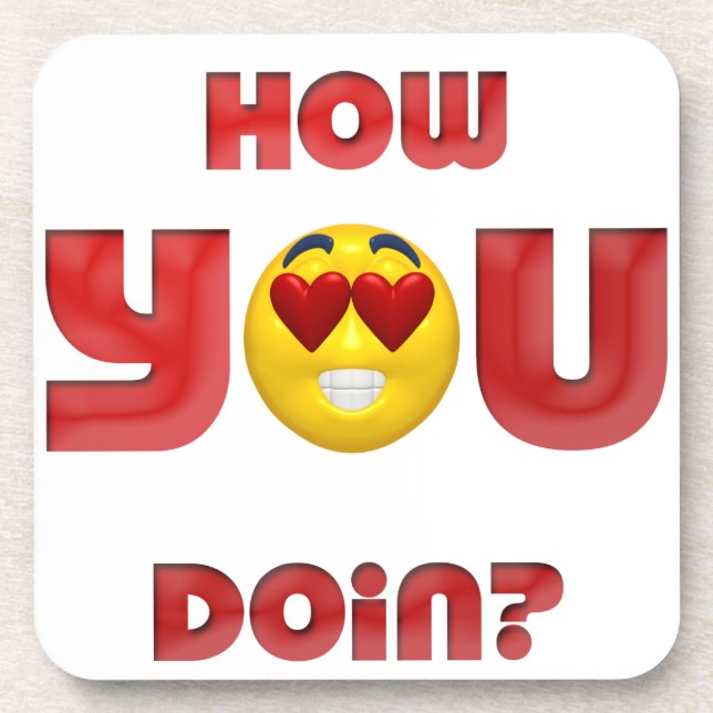 How YOU Doin? Coaster (Front)