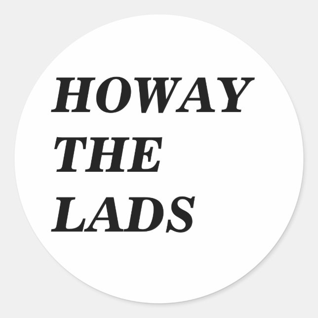 HOWAY THE LADS in black letters Stickers (Front)