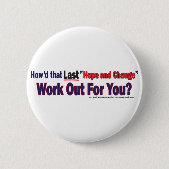 Howd That Last Hope and Change Work 6 Cm Round Badge (Front)