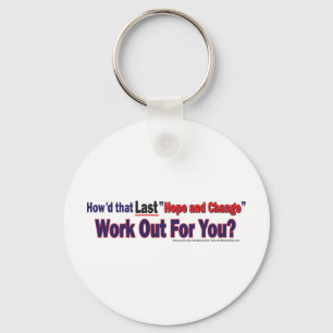 How'd that Last Hope and Change Work Out for You Key Ring