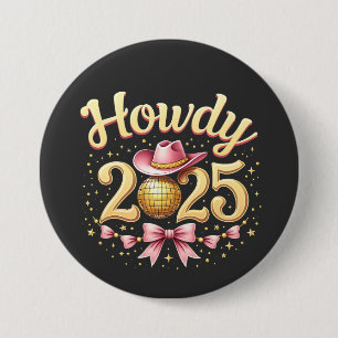 Howdy 2025 New Year Eve Cowboy Western 7.5 Cm Round Badge