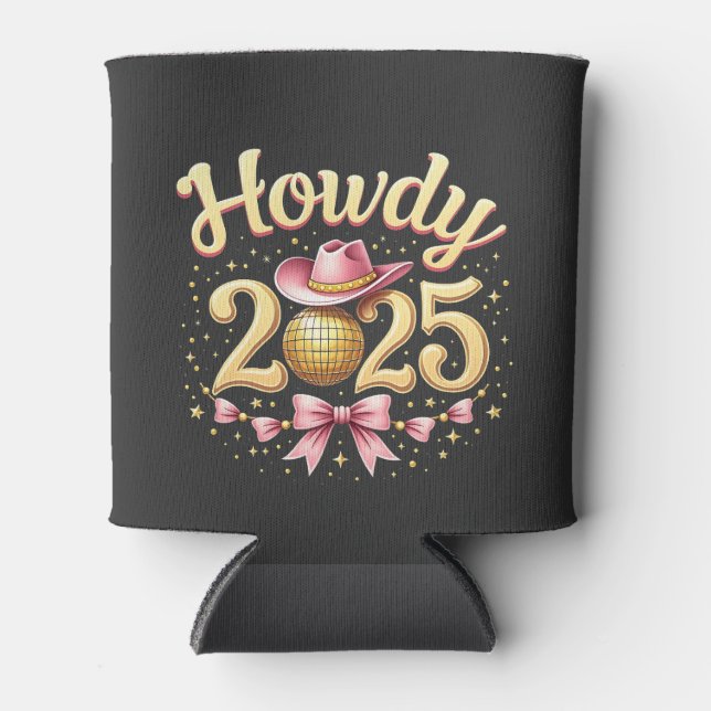 Howdy 2025 New Year Eve Cowboy Western  Can Cooler (Front)