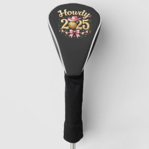 Howdy 2025 New Year Eve Cowboy Western Golf Head Cover
