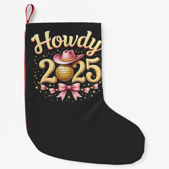 Howdy 2025 New Year Eve Cowboy Western  Small Christmas Stocking (Front)