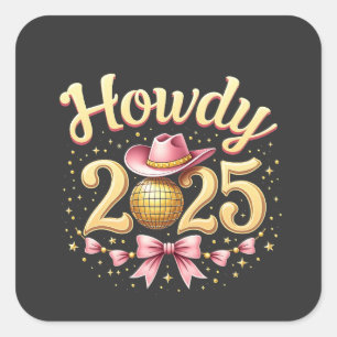 Howdy 2025 New Year Eve Cowboy Western Square Sticker