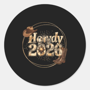 Howdy 2026 New Year Hello 2026 Western New Year  Classic Round Sticker