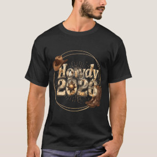 Howdy 2026 New Year Hello 2026 Western New Year  T-Shirt