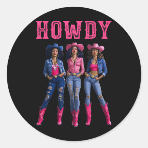 Howdy African American Black Women Western Black C Classic Round Sticker