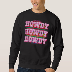 Howdy Boho Cowgirl South Western Serape Vintage Di Sweatshirt