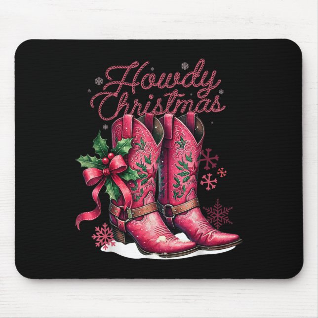 Howdy Christmas Boots Cowgirl Coquette Nk Western  Mouse Pad (Front)