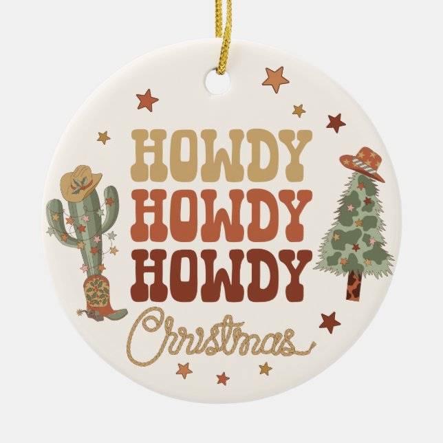 Howdy Christmas, Cowboy Christmas  Ceramic Ornament (Front)
