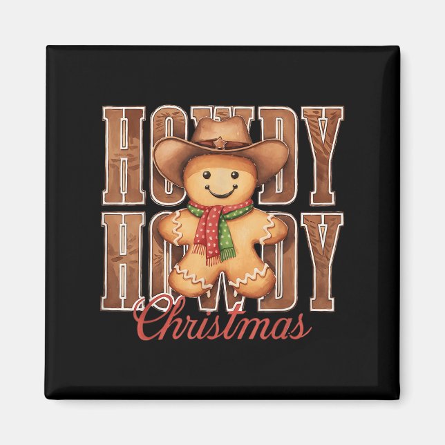Howdy Christmas Cowboy Gingerbread Man Western Cou Magnet (Front)