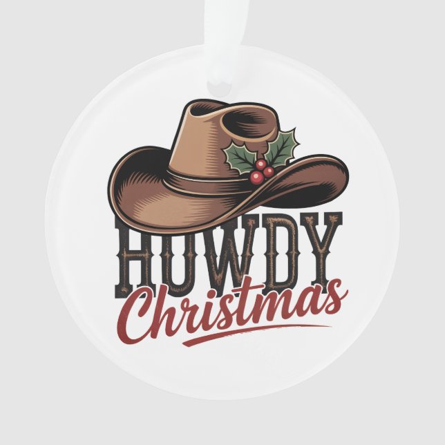 Howdy Christmas Cowboy Hat – Western Holiday Decor Ornament (Front)