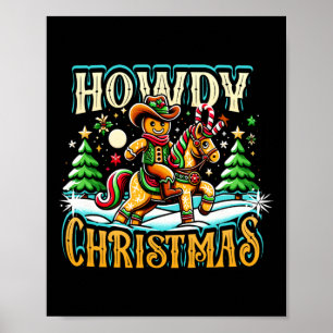 Howdy Christmas Gingerbread Man Cowboy Ride Horse  Poster
