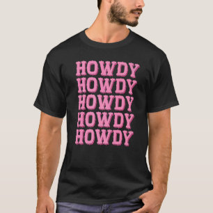 HOWDY - Country Southern Western Pink Texas Cow pa T-Shirt