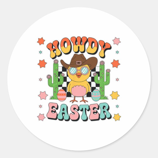 Howdy Cowboy Chicks Dig Me Easter Happy Easter  Classic Round Sticker (Front)