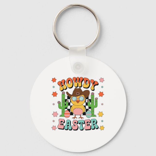 Howdy Cowboy Chicks Dig Me Easter Happy Easter  Key Ring (Front)