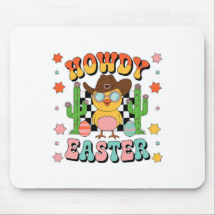 Howdy Cowboy Chicks Dig Me Easter Happy Easter Mouse Pad